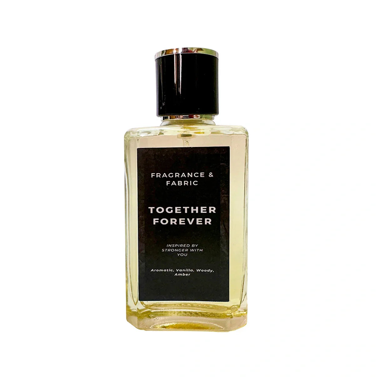 Fragrance & Fabric - TOGETHER FOREVER INSPIRED BY STRONGER WITH YOU